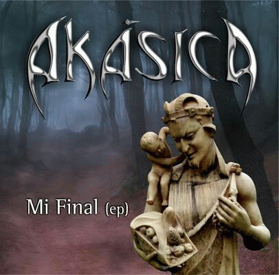 Akasica : Mi Final